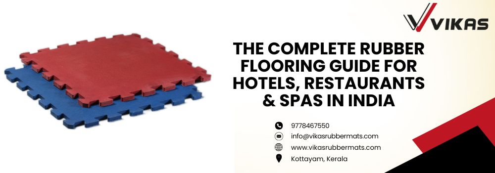 uploads_vik/blogs/The Complete Rubber Flooring Guide for Hotels, Restaurants & Spas in India.jpg